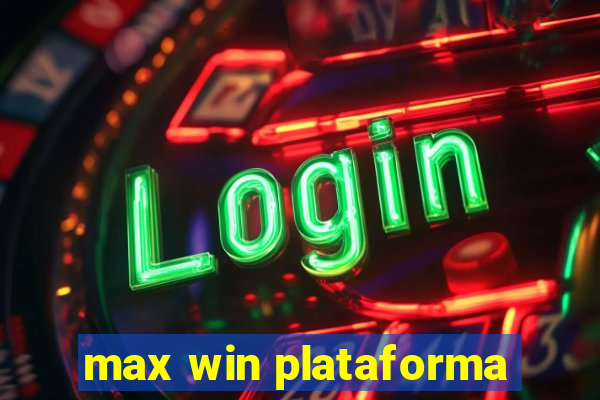 max win plataforma